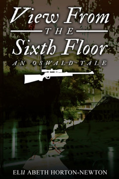 View From the Sixth Floor: An Oswald Tale