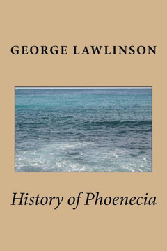 History of Phoenicia : 9781502457721