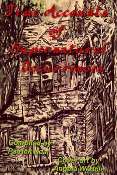 True Accounts of Supernatural Occurrences