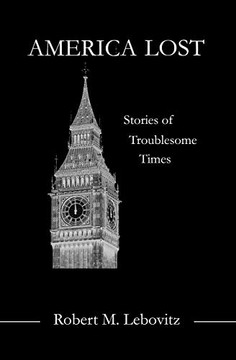 America Lost : Stories of Troublesome Times