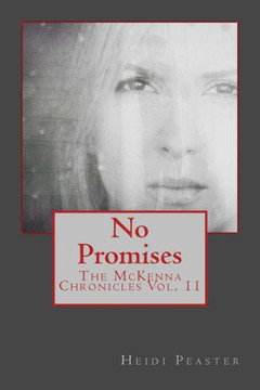No Promises: The McKenna Chronicles Vol. 11
