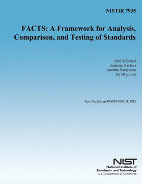 Nistir 7935 Facts: A Framework for Analysis, Comparison, and Testing of Standards