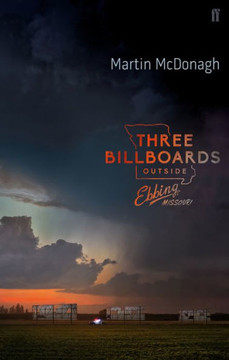 Three Billboards Outside Ebbing, Missouri: The Screenplay Three Billboards Outside Ebbing, Missouri: The Screenplay