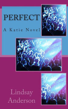 Perfect: A Katie Novel