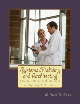 Systems Modeling and Architecting: Structure-Behavior Coalescence for Systems Architecture