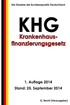 Krankenhausfinanzierungsgesetz - KHG Krankenhausfinanzierungsgesetz - KHG