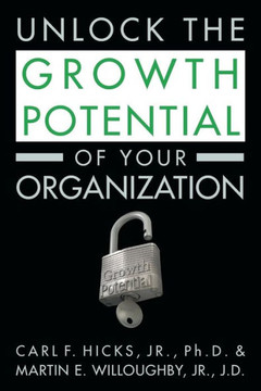 Unlock the Growth Potential of Your Organization