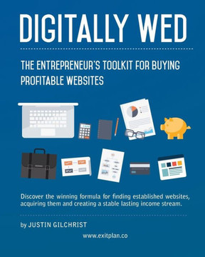 Digitally Wed: The entrepreneur's toolkit for buying profitable websites