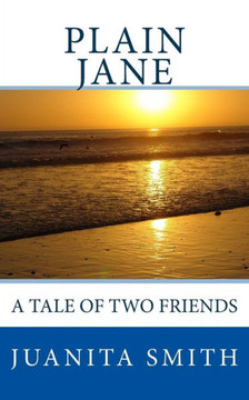 Plain Jane: A Tale Of Two Friends