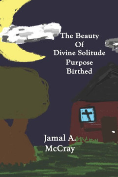 The Beauty of Divine Solitude: Purpose Birthed