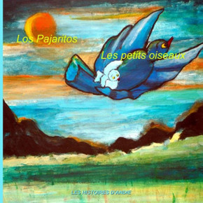 Los Pajaritos - Les petits oiseaux: Libro infantil ilustrado espacol-frances (Edician bilingee) (Espagnol): Cuentos para nicos