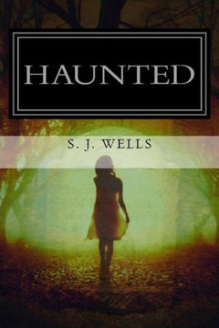 Haunted: A True Story