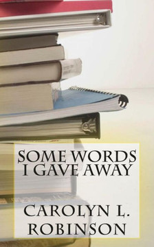 Some Words I Gave Away