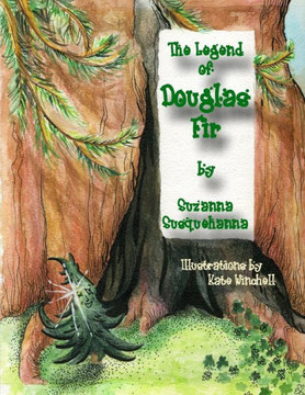 The Legend of Douglas Fir: Douglas Fir and the Spirit of Christmas The Legend of Douglas Fir: Douglas Fir and the Spirit of Christmas
