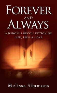 Forever and Always: A Widow's Recollection of Life, Loss & Love