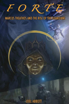 Forte: Marcus Theathos and the Rise of the Guardians