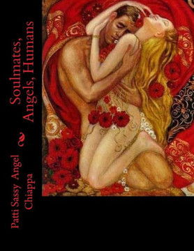 Soulmates, Angels, Humans : 9781502772961