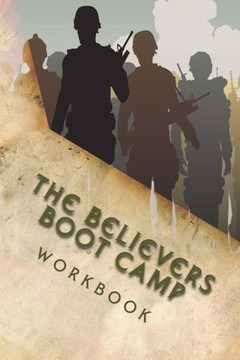 The Believers Boot Camp: Workbook