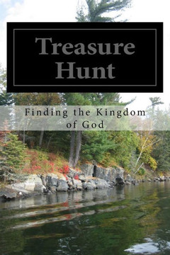 Treasure Hunt(Finding and living in the Kingdom of God)