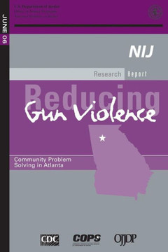 Reducing Gun Violence: Community Problem Solving in Atlanta : 9781502810403