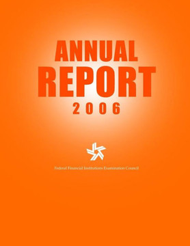 Federal Financial Institutions Examination Council Annual Report 2006