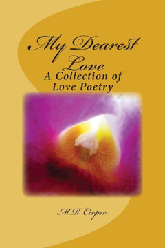 My Dearest Love: A Collection of Love Poetry