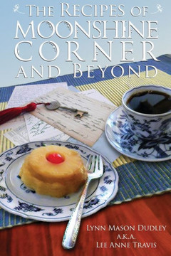 The Recipes of Moonshine Corner and Beyond