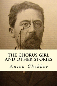 The Chorus Girl and Other Stories : 9781502833815