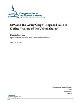 EPA and the Army Corps' Proposed Rule to Define ""Waters of the United States"" : 9781502841247