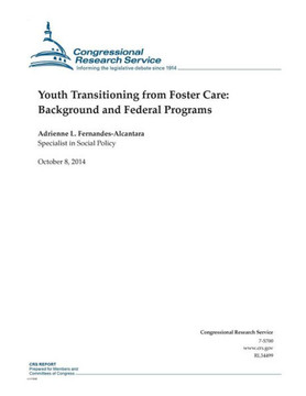 Youth Transitioning from Foster Care: Background and Federal Programs