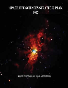Space Life Sciences Strategic Plan, 1992
