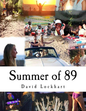 Summer of 89: At the end of the decade. the ultimate adventure begins.