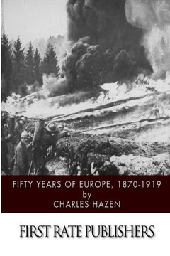 Fifty Years of Europe, 1870-1919 Fifty Years of Europe, 1870-1919