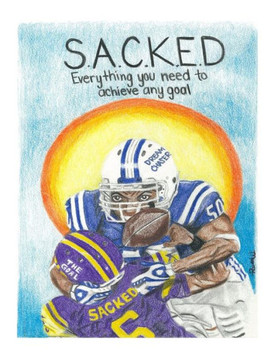 S.A.C.K.E.D: Everything you need to achieve any goal