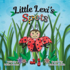 Little Lexi's Spots (5) (Storytime 2017)