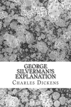 George Silverman's explanation: (Charles Dickens Classics Collection)