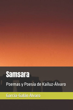 Samsara: Poemas y PoesNa de Kailuz-Elvaro