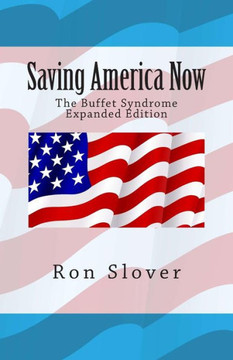 Saving America Now: The Buffet Syndrome Expanded Edition