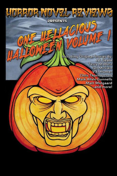 Horror Novel Reviews Presents: One Hellacious Halloween Volume 1
