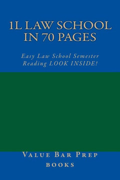 1L Law School In 70 Pages: Easy Law School Semester Reading LOOK INSIDE!