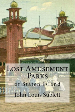 Lost Amusement Parks: of Staten Island