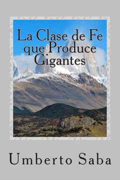 La Clase de Fe que Produce Gigantes