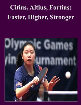 Citius, Altius, Fortius: Faster, Higher, Stronger