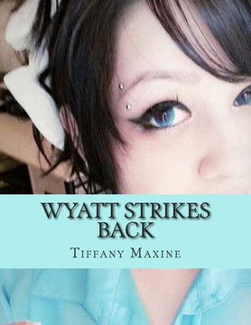 Wyatt Strikes Back Wyatt Strikes Back