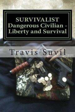 Dangerous Civilian: Liberty and Survival