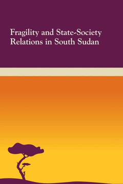 Fragility and State-Society Relations in South Sudan : 9781502961969