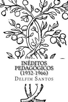 Delfim Santos - Ineditos Pedagogicos (1932-1966)
