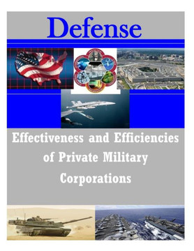 Effectiveness and Efficiencies of Private Military Corporations