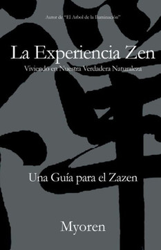 La Experiencia Zen: Una GuNa para el Zazen