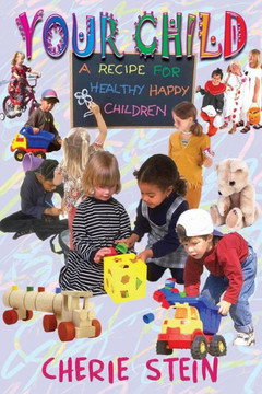 Your Child: A recipe for healthy happy children